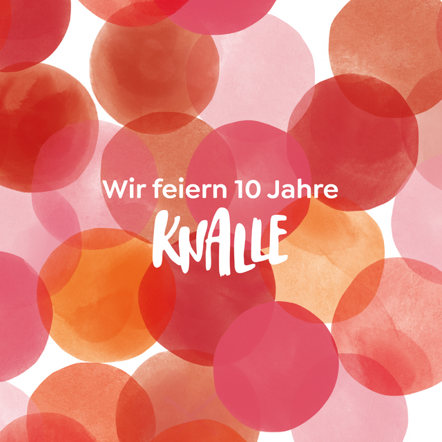 10 Jahre Knalle: von einer Idee zur Pop-Kultur